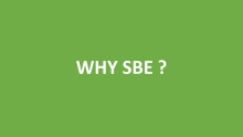 Why SBE ?